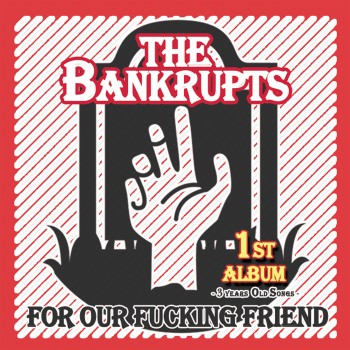 For Our Fucking Friend